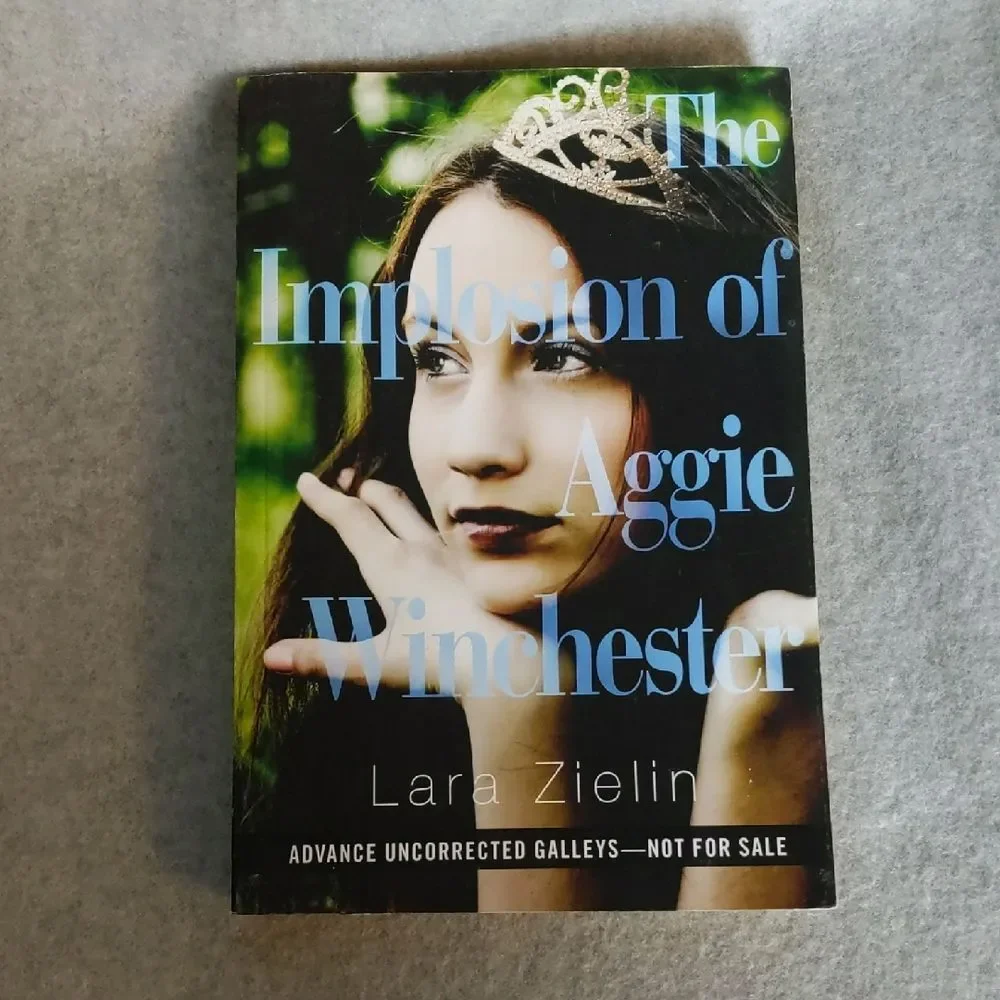 The Implosion Of Aggie Winchester - Lara Zielin - Advanced Uncorrected Paperback